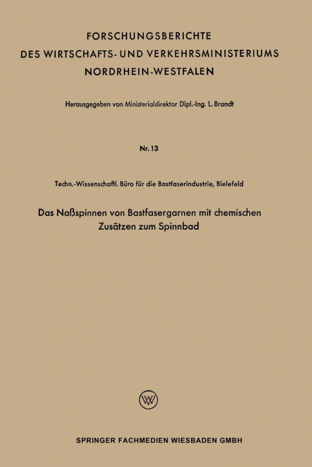 Das Nassspinnen Von Bastfasergarnen Mit Chemischen Zusatzen Zum Spinnbad