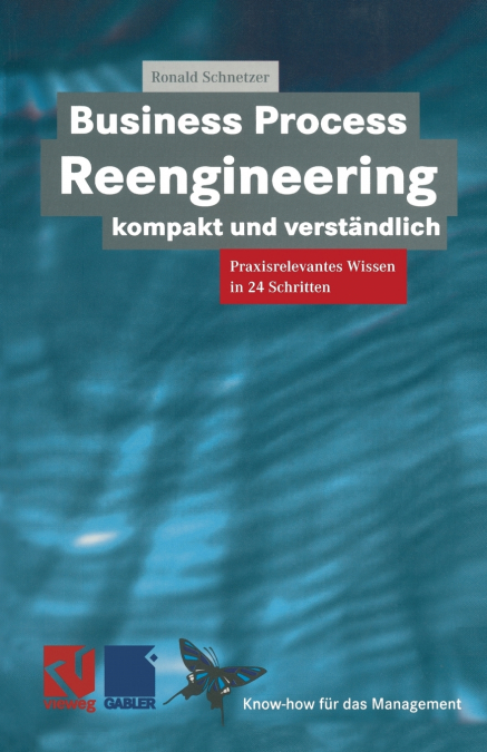 Business Process Reengineering kompakt und verständlich