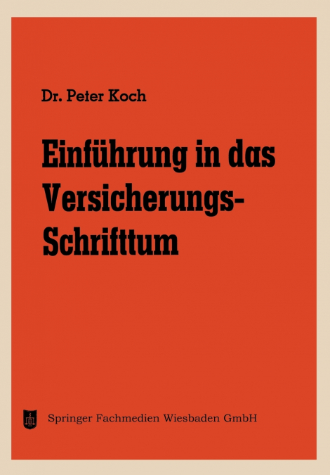 Einführung in das Versicherungs-Schrifttum