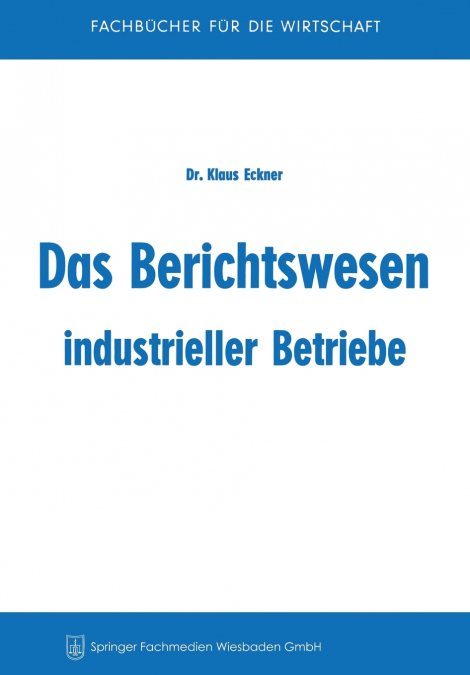 Das Berichtswesen industrieller Betriebe