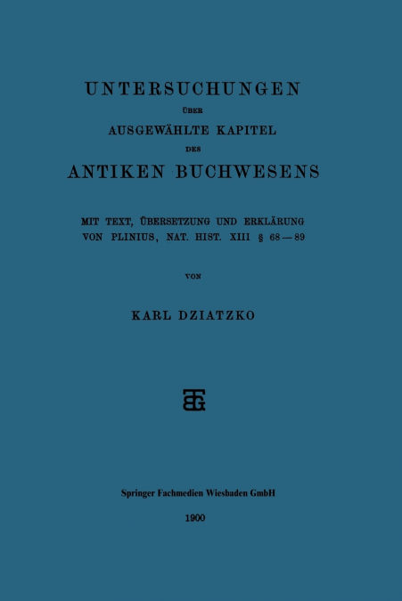 Untersuchungen Uber Ausgewahlte Kapitel Des Antiken Buchwesens