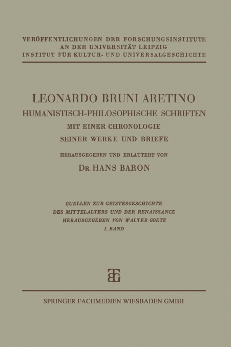 Leonardo Bruni Aretino. Humanistisch-Philosophische Schriften