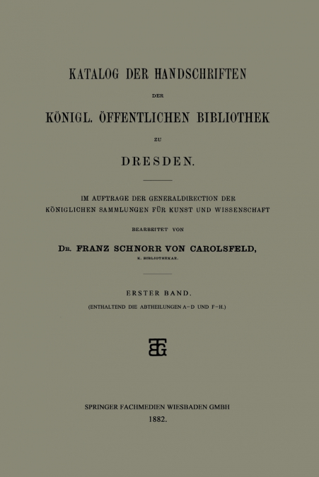Katalog der Handschriften der Königl. Öffentlichen Bibliothek zu Dresden
