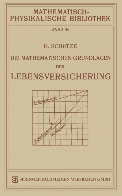 Die Mathematischen Grundlagen der Lebensversicherung