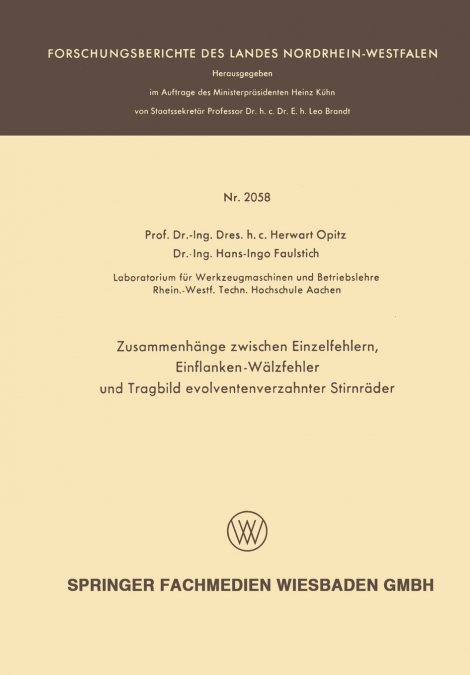 Zusammenhange Zwischen Einzelfehlern, Einflanken-Walzfehler Und Tragbild Evolventenverzahnter Stirnrader