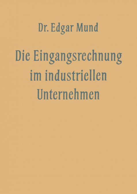 Die Eingangsrechnung Im Industriellen Unternehmen