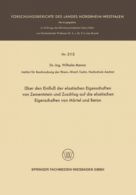 Uber Den Einfluss Der Elastischen Eigenschaften Von Zementstein Und Zuschlag Auf Die Elastischen Eigenschaften Von Mortel Und Beton