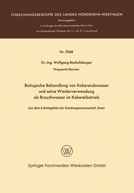 Biologische Behandlung Von Kokereiabwasser Und Seine Wiederverwendung ALS Brauchwasser Im Kokereibetrieb