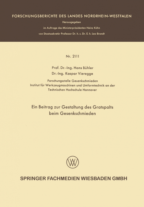 Ein Beitrag Zur Gestaltung Des Gratspalts Beim Gesenkschmieden