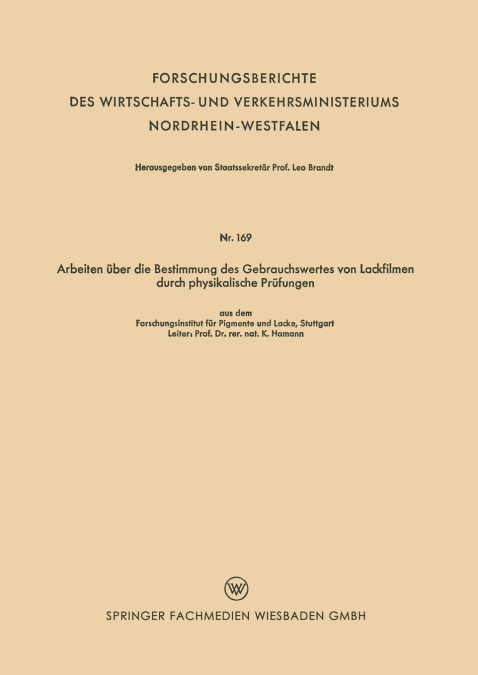 Arbeiten Uber Die Bestimmung Des Gebrauchswertes Von Lackfilmen Durch Physikalische Prufungen
