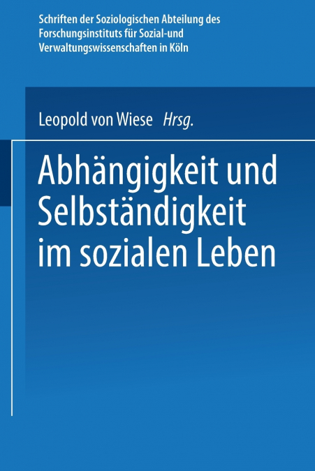 Abhangigkeit Und Selbstandigkeit Im Sozialen Leben