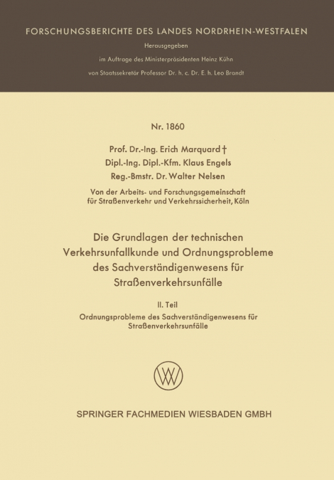 Die Grundlagen Der Technischen Verkehrsunfallkunde Und Ordnungsprobleme Des Sachverstandigenwesens Fur Strassenverkehrsunfalle