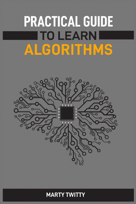 PRACTICAL GUIDE TO LEARN ALGORITHMS