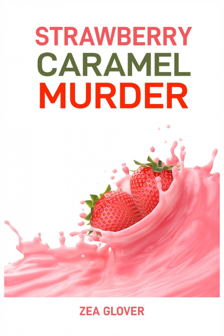 STRAWBERRY CARAMEL MURDER