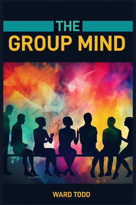 THE GROUP MIND