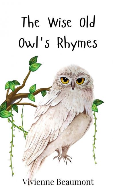 The Wise Old Owl’s Rhymes