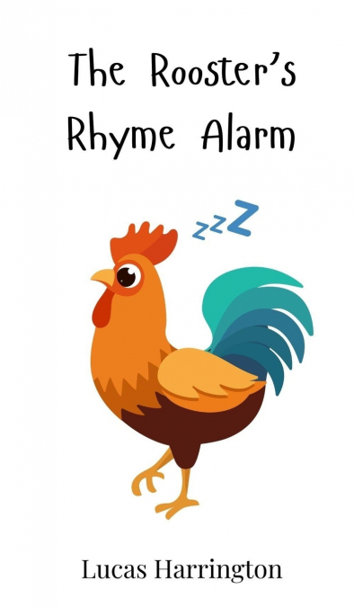 The Rooster’s Rhyme Alarm