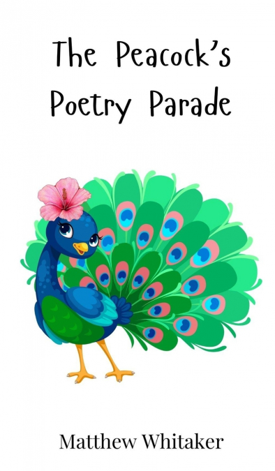 The Peacock’s Poetry Parade
