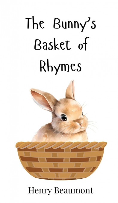 The Bunny’s Basket of Rhymes