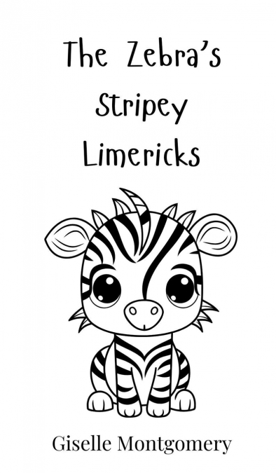 The Zebra’s Stripey Limericks