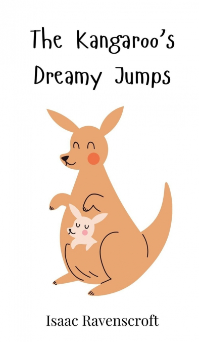 The Kangaroo’s Dreamy Jumps