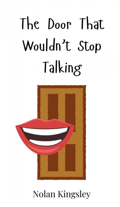 The Door That Wouldn’t Stop Talking