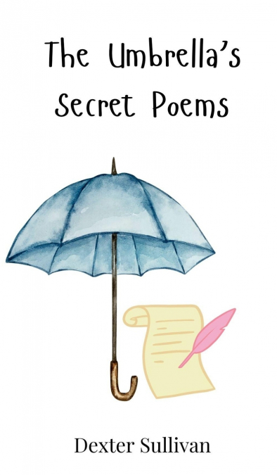 The Umbrella’s Secret Poems