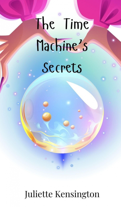 The Time Machine’s Secrets