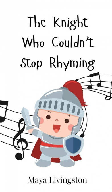 The Knight Who Couldn’t Stop Rhyming