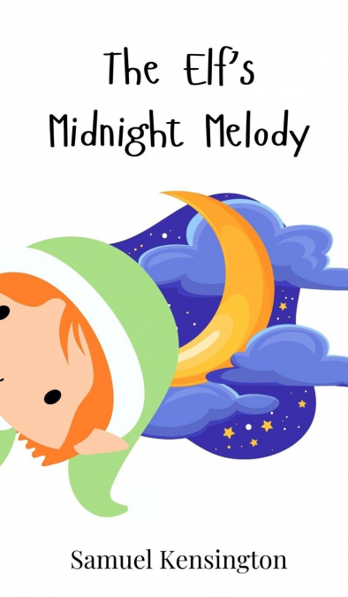 The Elf’s Midnight Melody