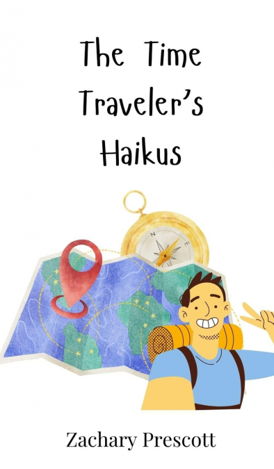 The Time Traveler’s Haikus
