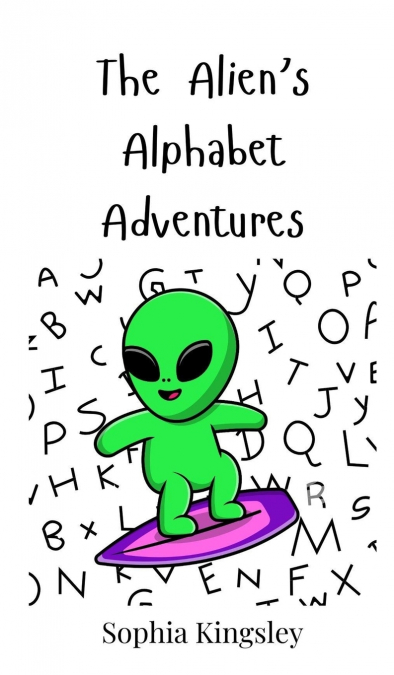 The Alien’s Alphabet Adventures