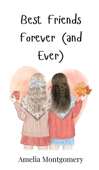 Best Friends Forever (and Ever)