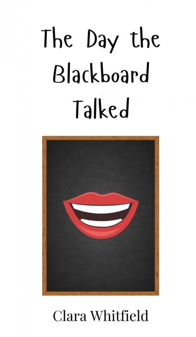 The Day the Blackboard Talked
