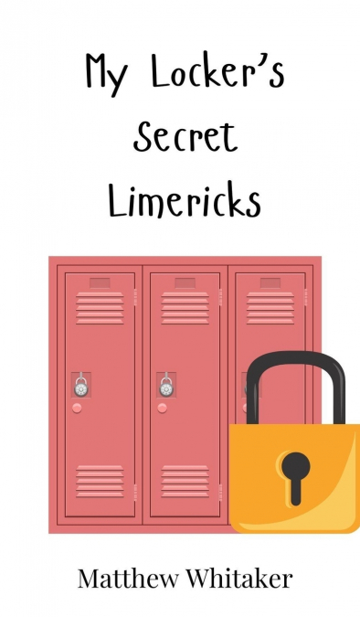 My Locker’s Secret Limericks