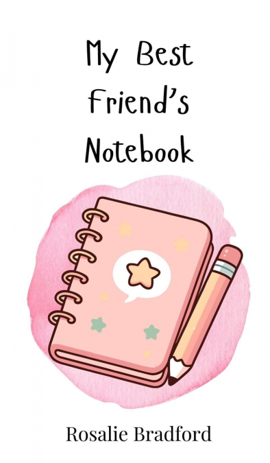 My Best Friend’s Notebook