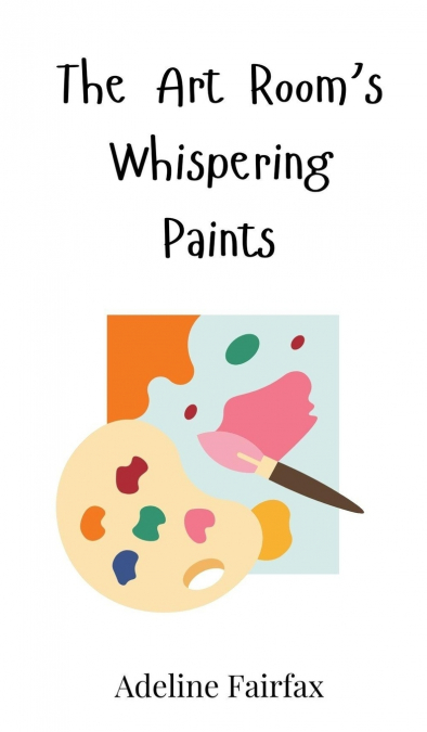 The Art Room’s Whispering Paints