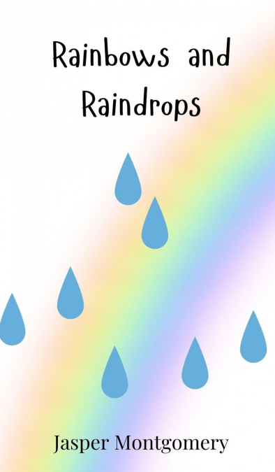 Rainbows and Raindrops