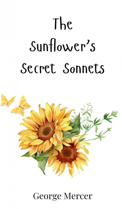 The Sunflower’s Secret Sonnets
