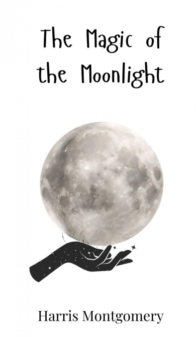 The Magic of the Moonlight