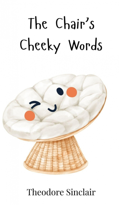 The Chair’s Cheeky Words