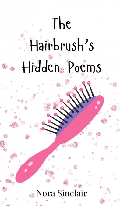 The Hairbrush’s Hidden Poems