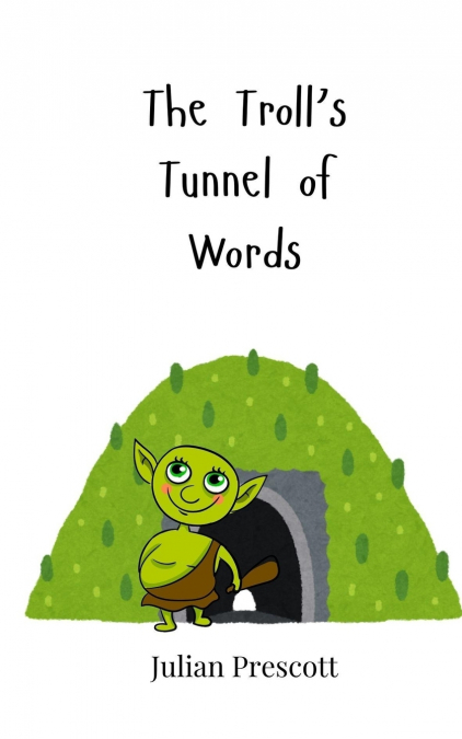 The Troll’s Tunnel of Words