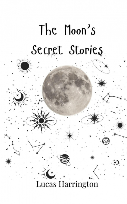 The Moon’s Secret Stories