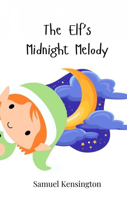 The Elf’s Midnight Melody