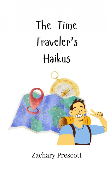 The Time Traveler’s Haikus