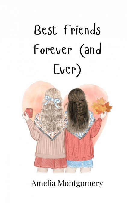 Best Friends Forever (and Ever)