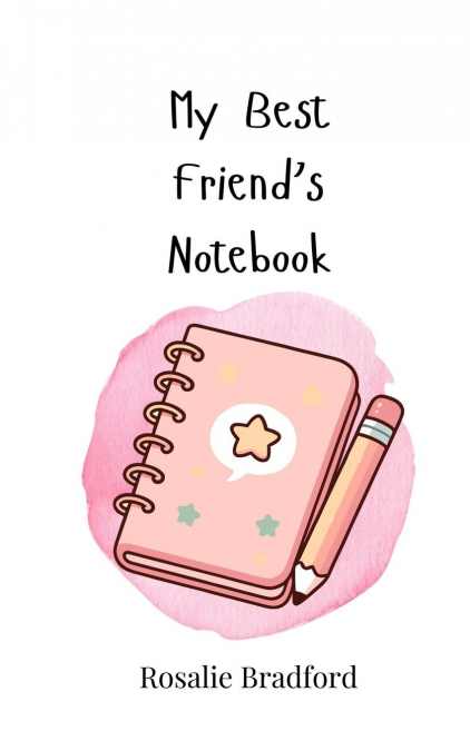 My Best Friend’s Notebook