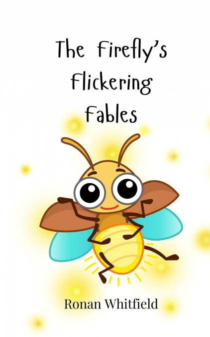 The Firefly’s Flickering Fables