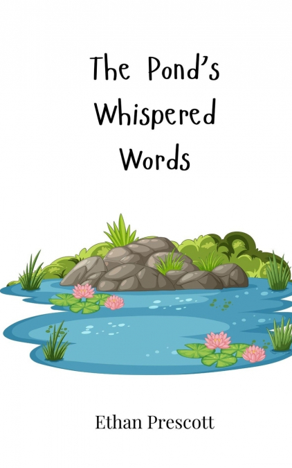 The Pond’s Whispered Words